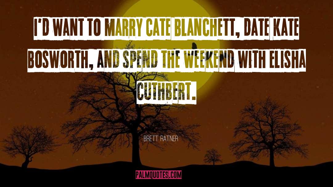 Cuthbert quotes by Brett Ratner