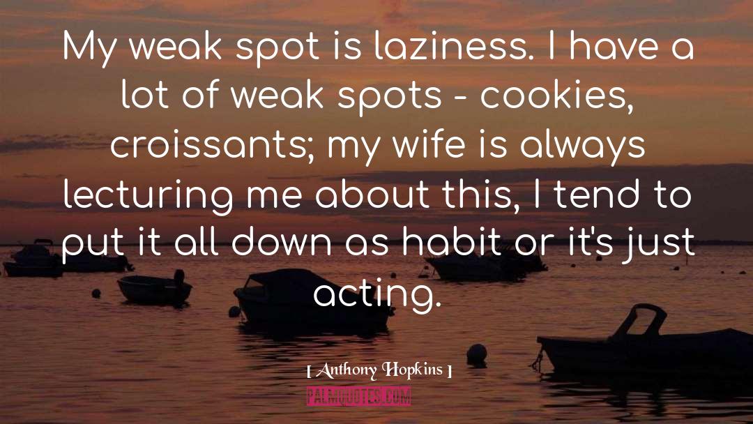 Cutout Cookies quotes by Anthony Hopkins