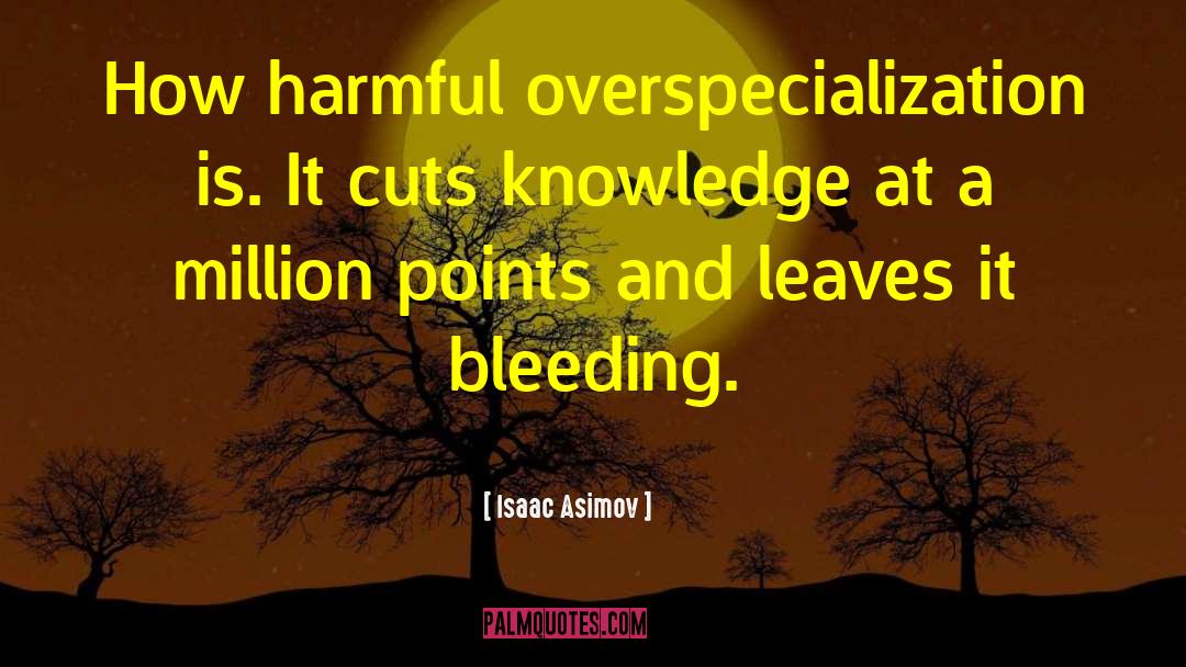 Cuts And Bruises quotes by Isaac Asimov