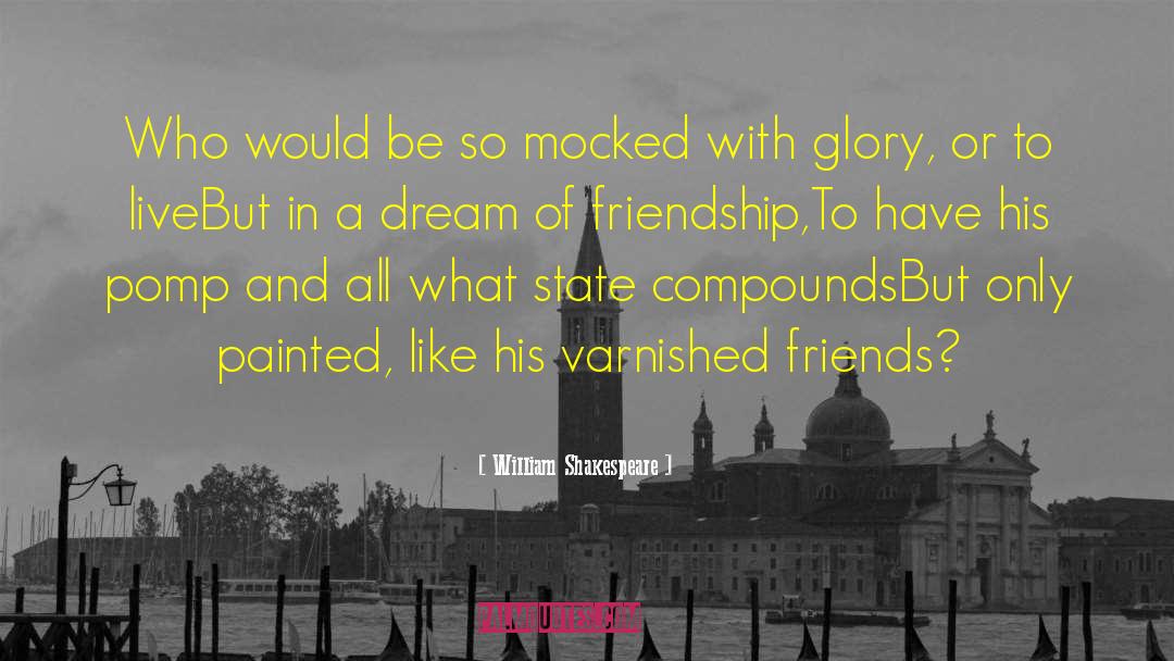 Cutthroat Friends quotes by William Shakespeare