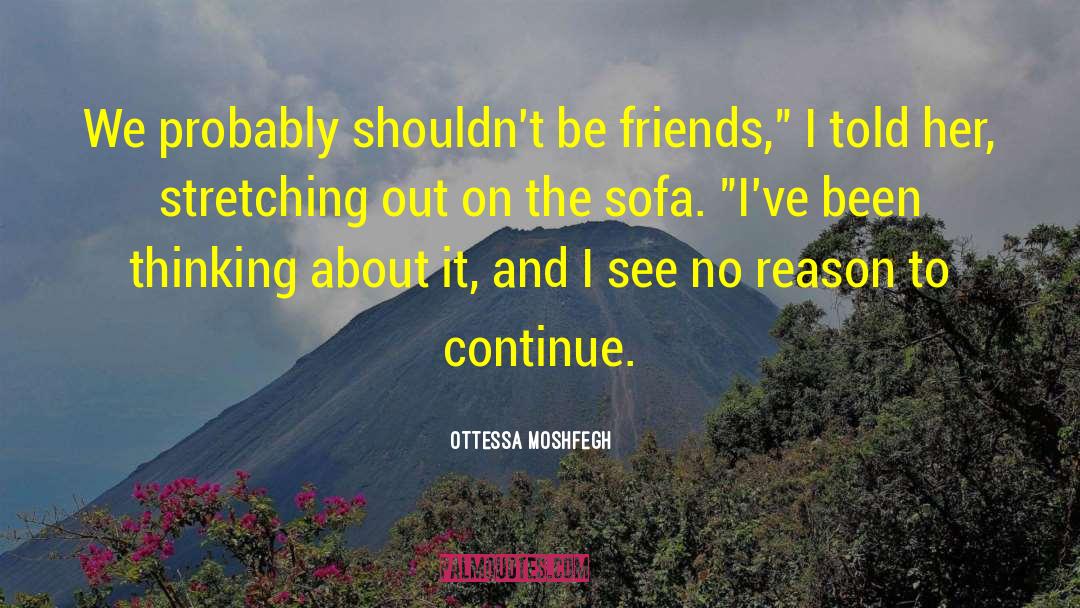 Cutthroat Friends quotes by Ottessa Moshfegh