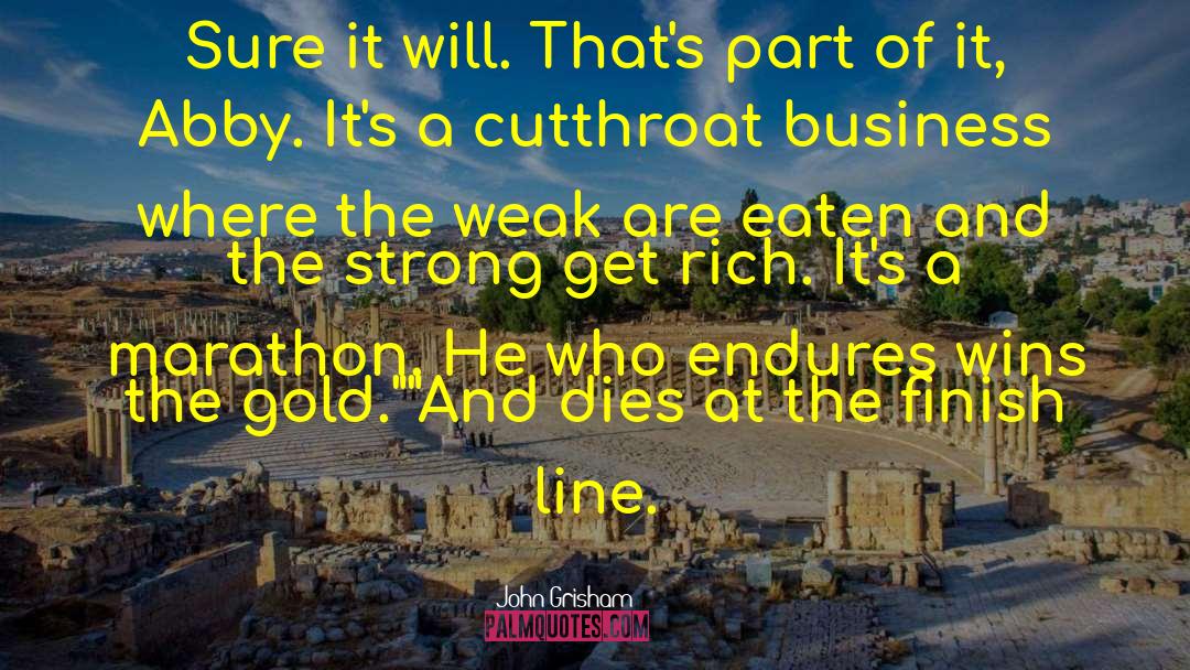 Cutthroat quotes by John Grisham