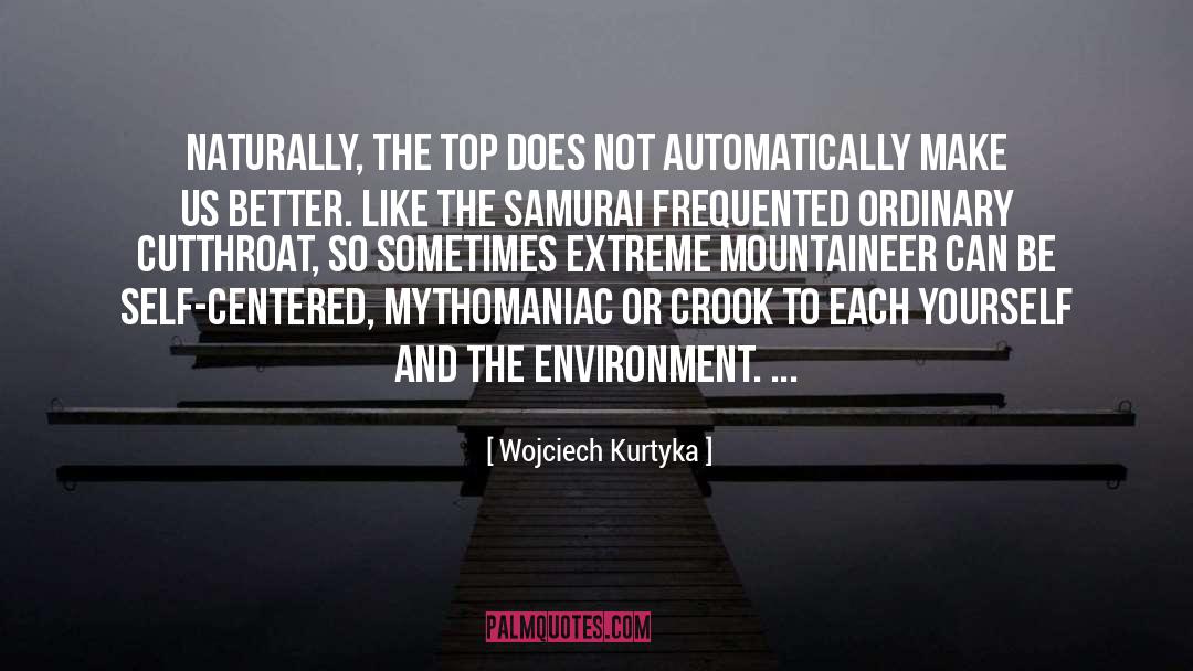 Cutthroat quotes by Wojciech Kurtyka