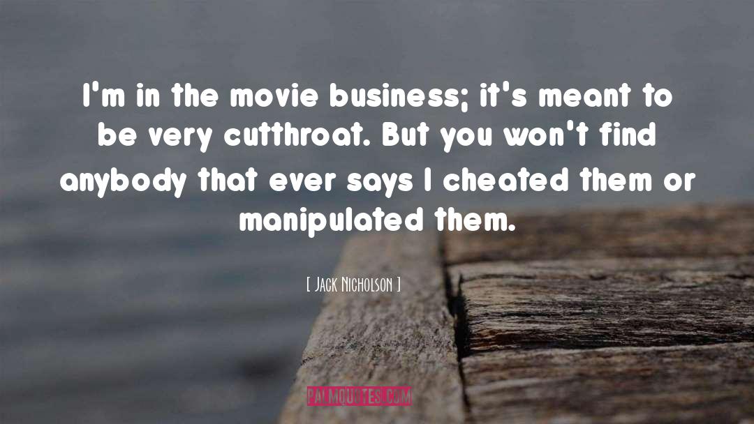 Cutthroat quotes by Jack Nicholson