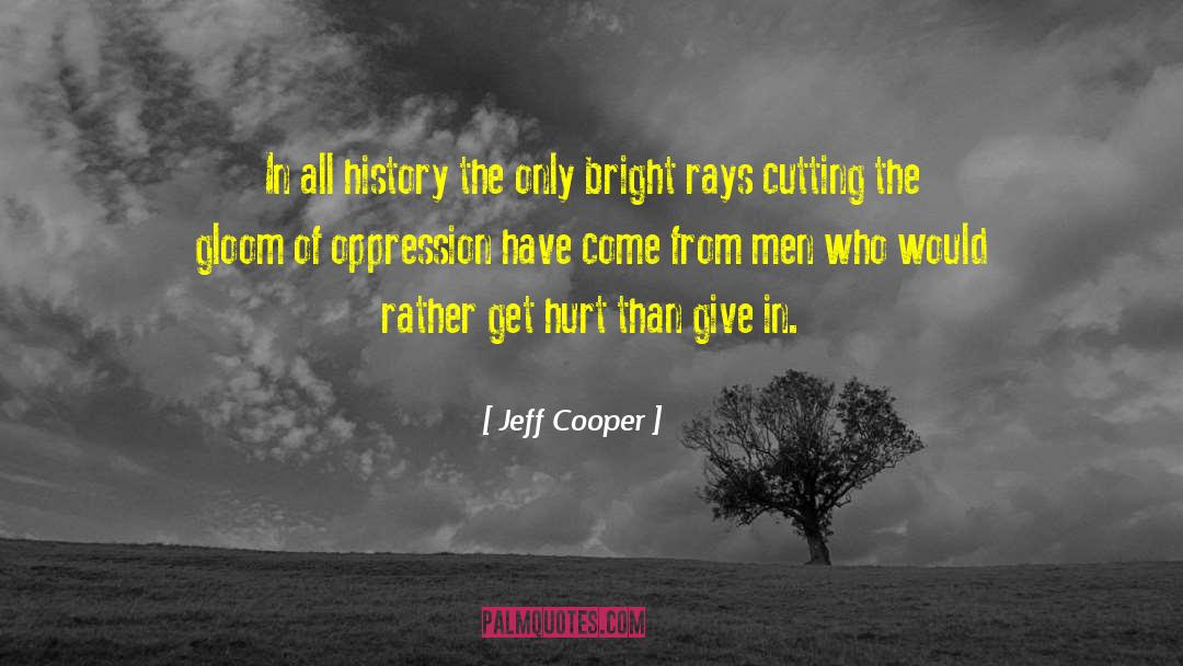 Cutting All Ties quotes by Jeff Cooper