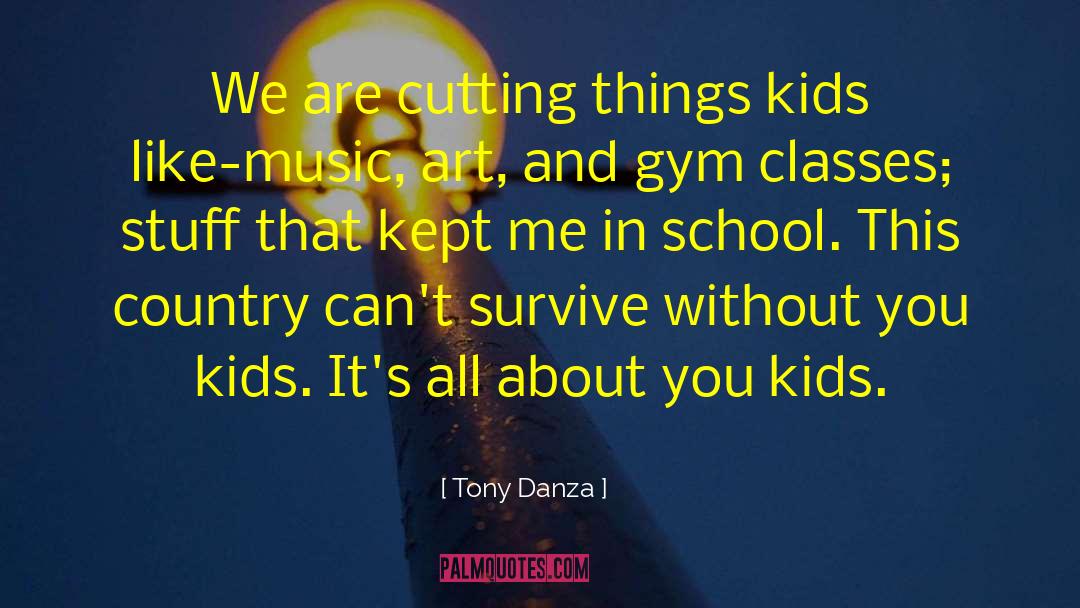 Cutting Class quotes by Tony Danza