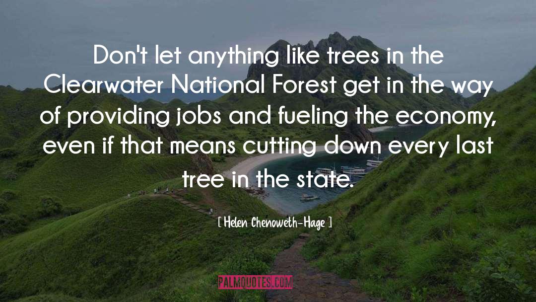 Cutting Down quotes by Helen Chenoweth-Hage