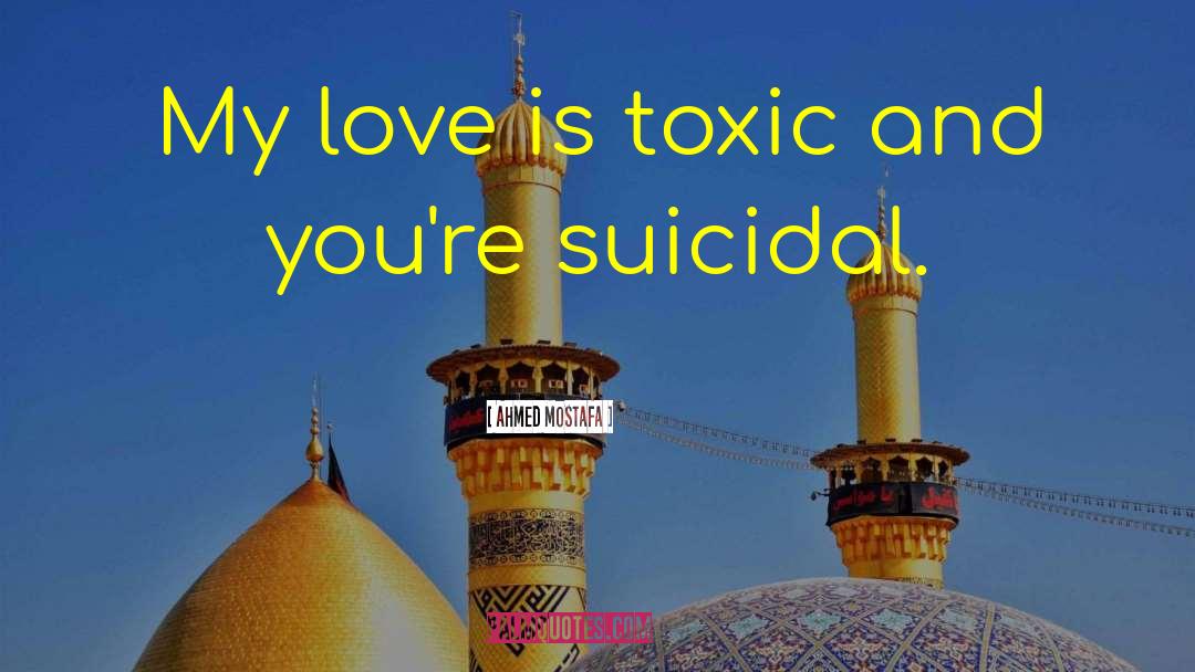 Cutting Ties With Toxic Friends quotes by Ahmed Mostafa