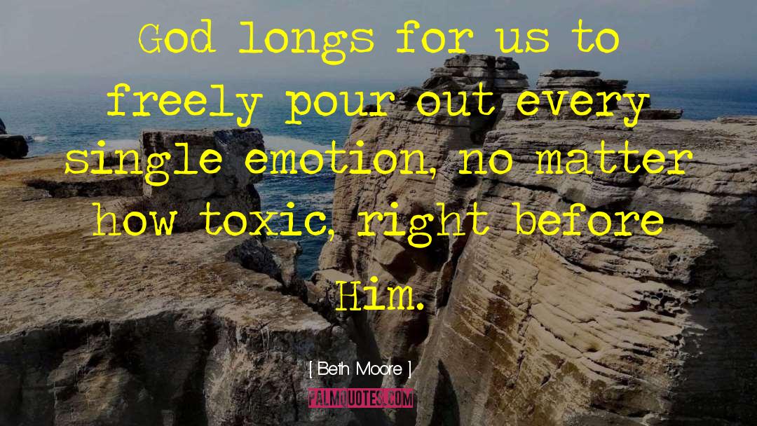 Cutting Ties With Toxic Friends quotes by Beth Moore