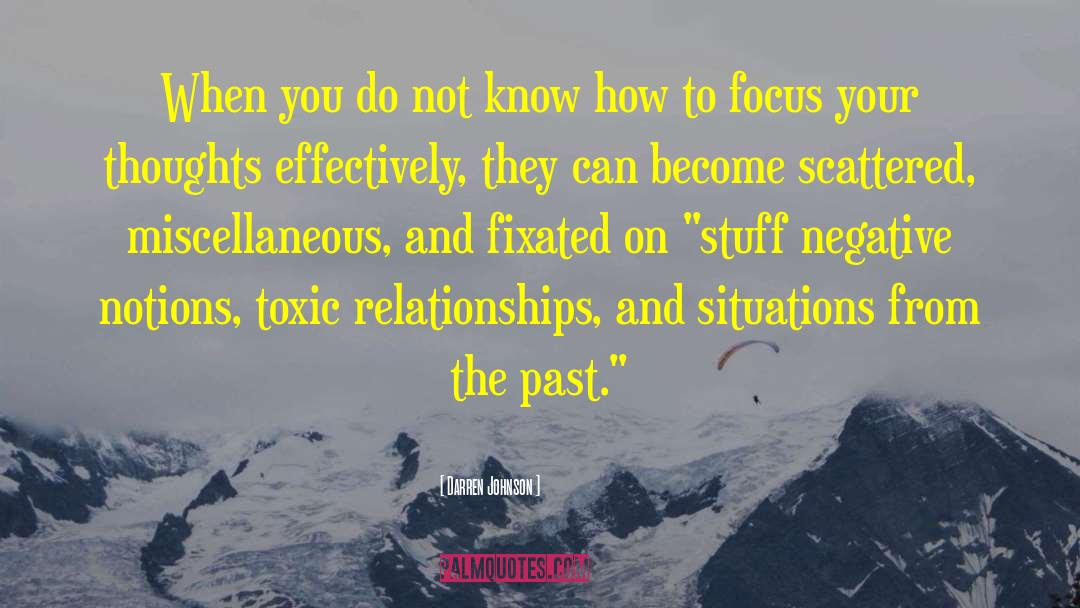 Cutting Ties With Toxic Friends quotes by Darren Johnson