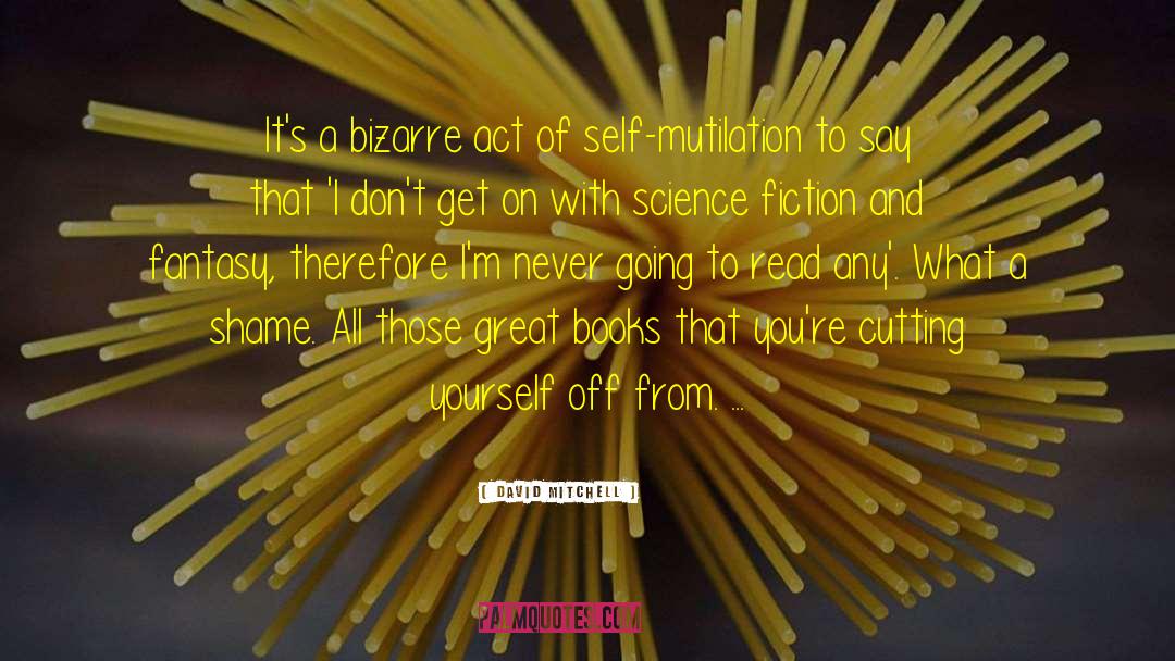 Cutting Yourself quotes by David Mitchell