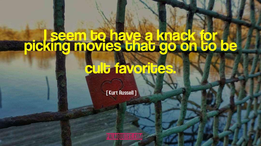 Cutuli Cult quotes by Kurt Russell