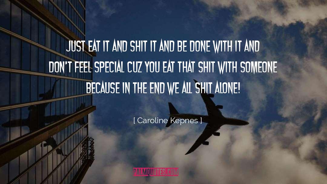 Cuz quotes by Caroline Kepnes