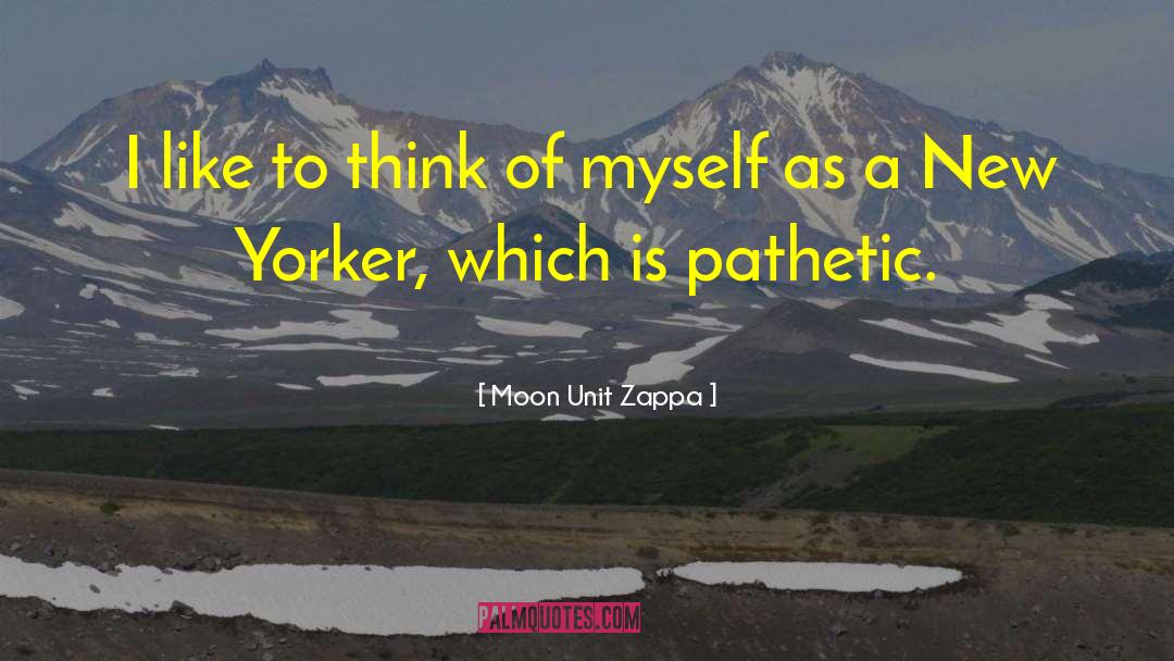 Cwc Unit 3 quotes by Moon Unit Zappa