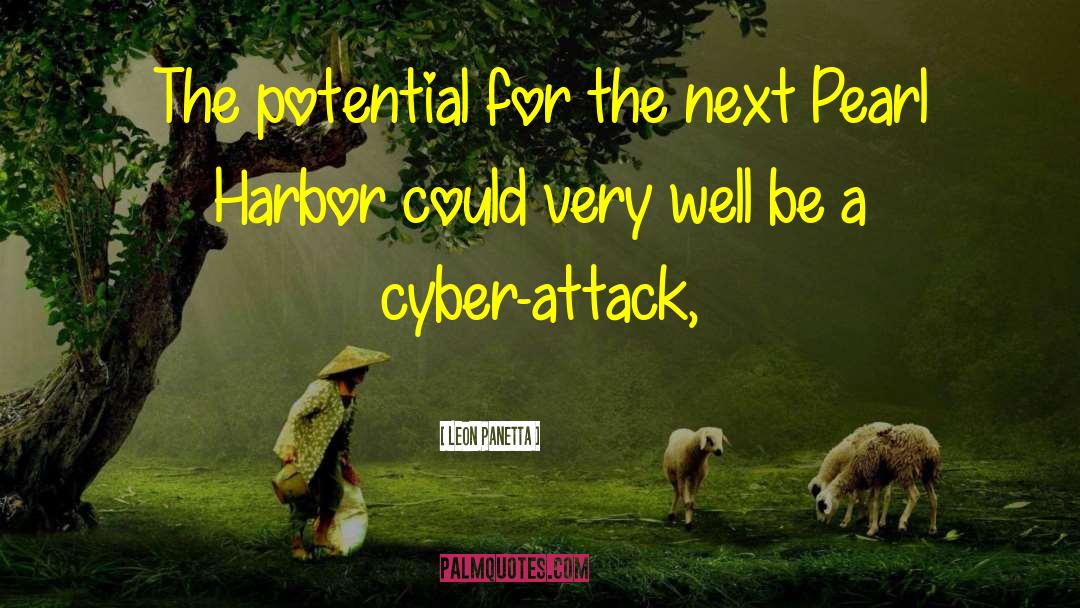 Cyber Attacks quotes by Leon Panetta