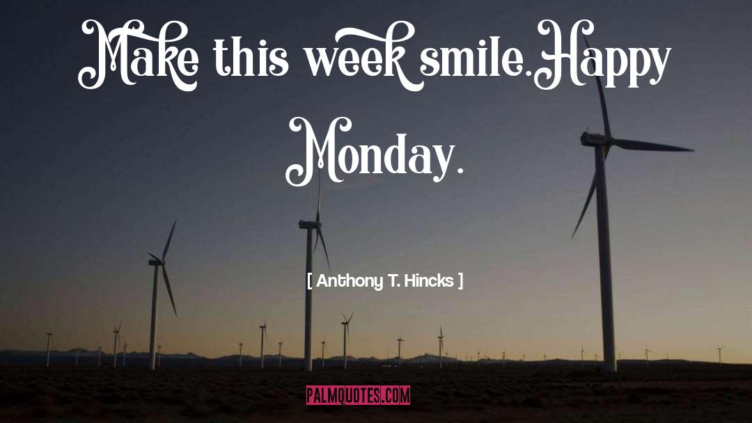 Cyber Monday quotes by Anthony T. Hincks