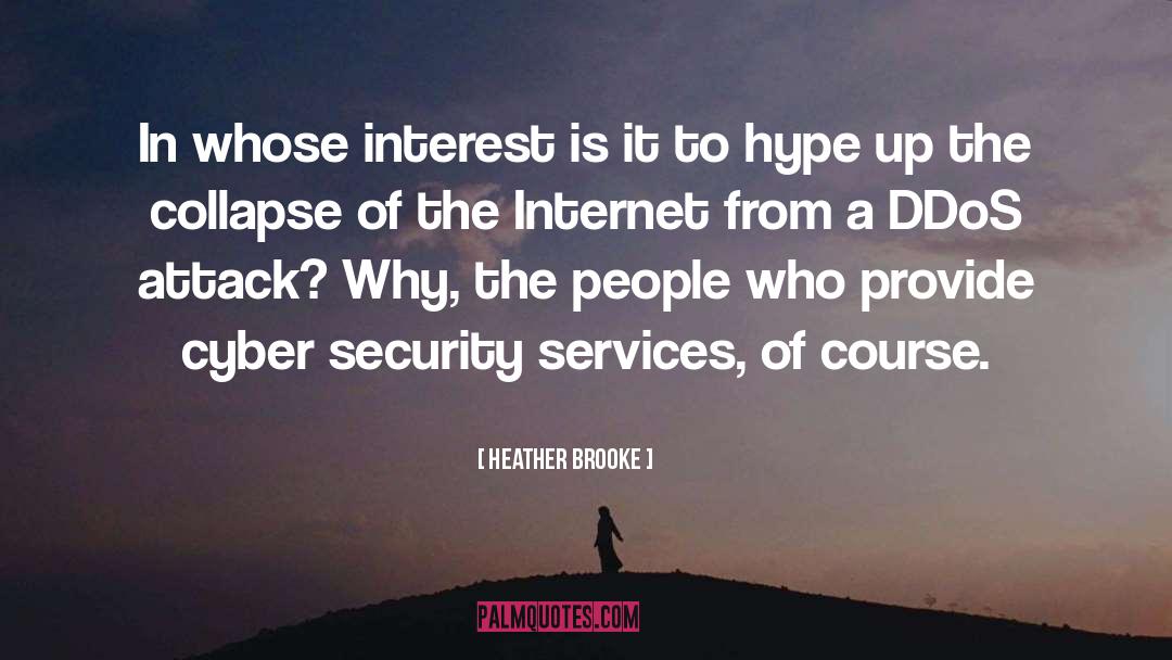 Cyber Security quotes by Heather Brooke