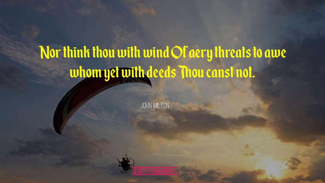 Cyber Threats quotes by John Milton