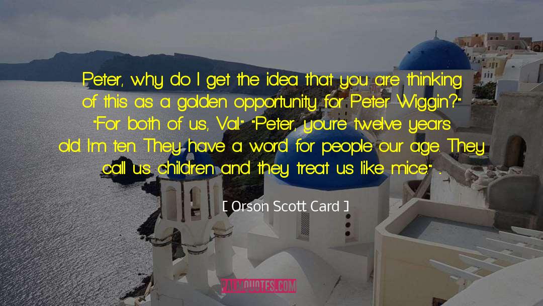 Cyber Threats quotes by Orson Scott Card