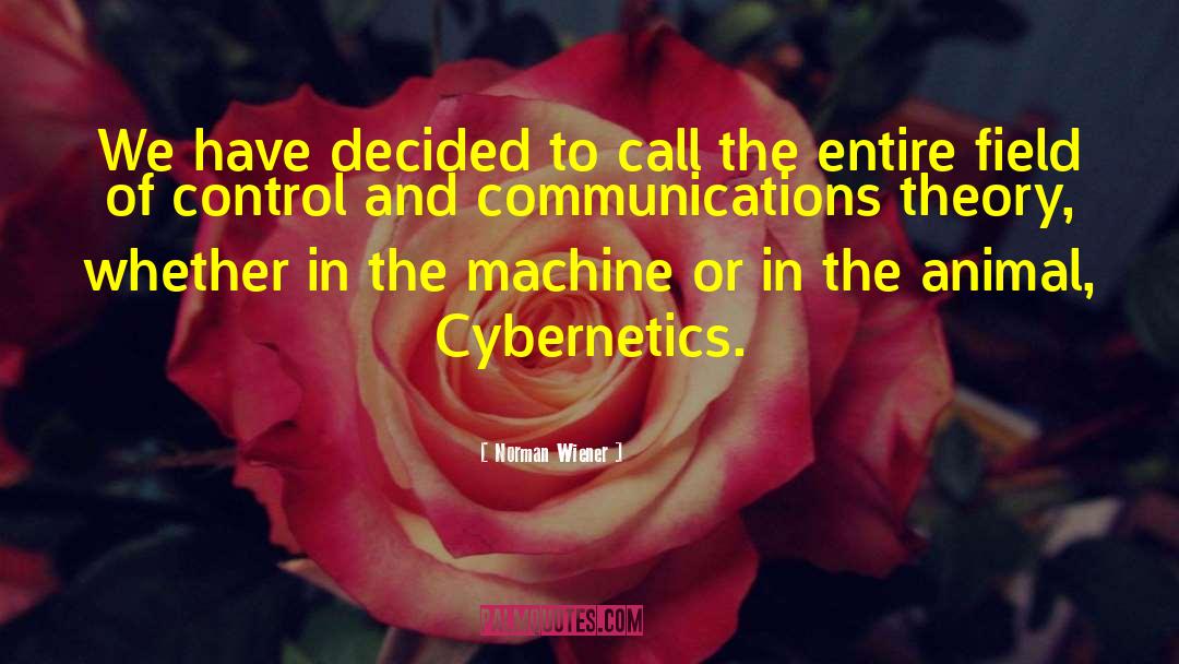 Cybernetics quotes by Norman Wiener