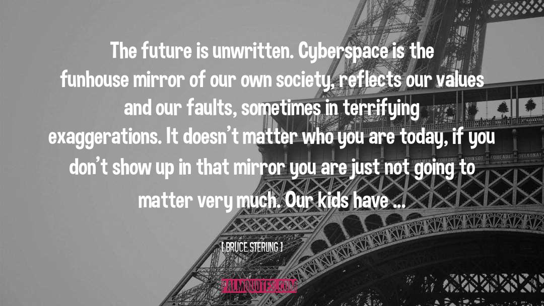 Cyberspace quotes by Bruce Sterling