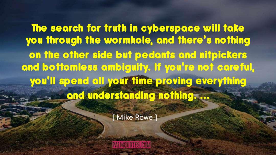 Cyberspace quotes by Mike Rowe