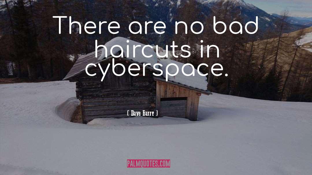 Cyberspace quotes by Dave Barry