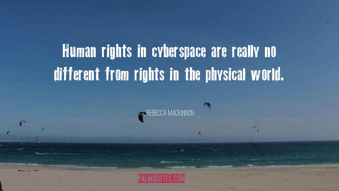 Cyberspace quotes by Rebecca MacKinnon
