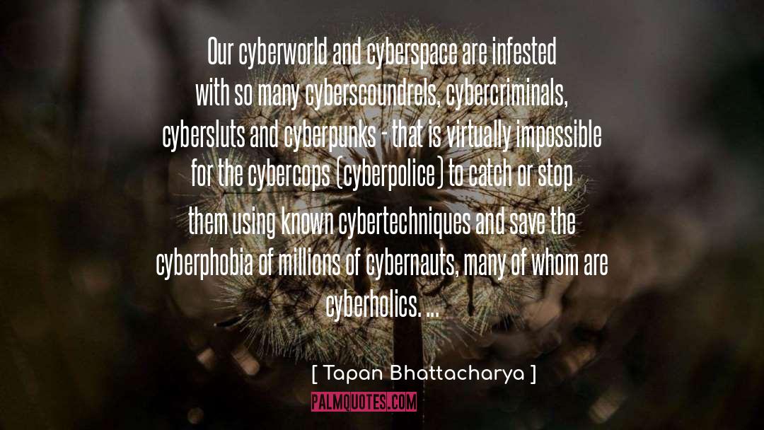 Cyberspace quotes by Tapan Bhattacharya