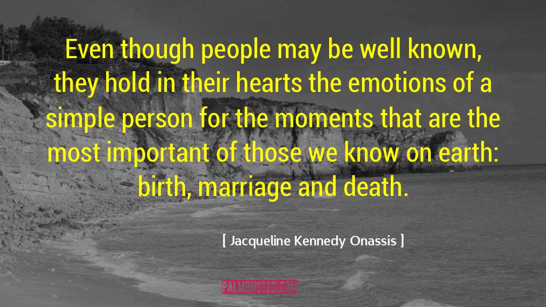 Cycle Of Birth And Death quotes by Jacqueline Kennedy Onassis