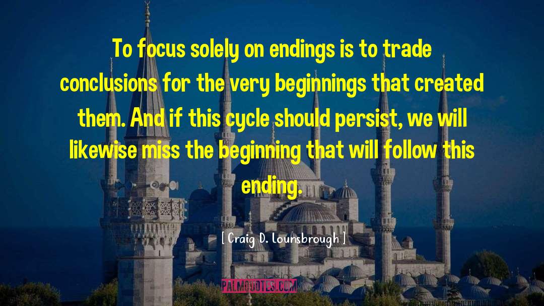 Cycle Of Life quotes by Craig D. Lounsbrough