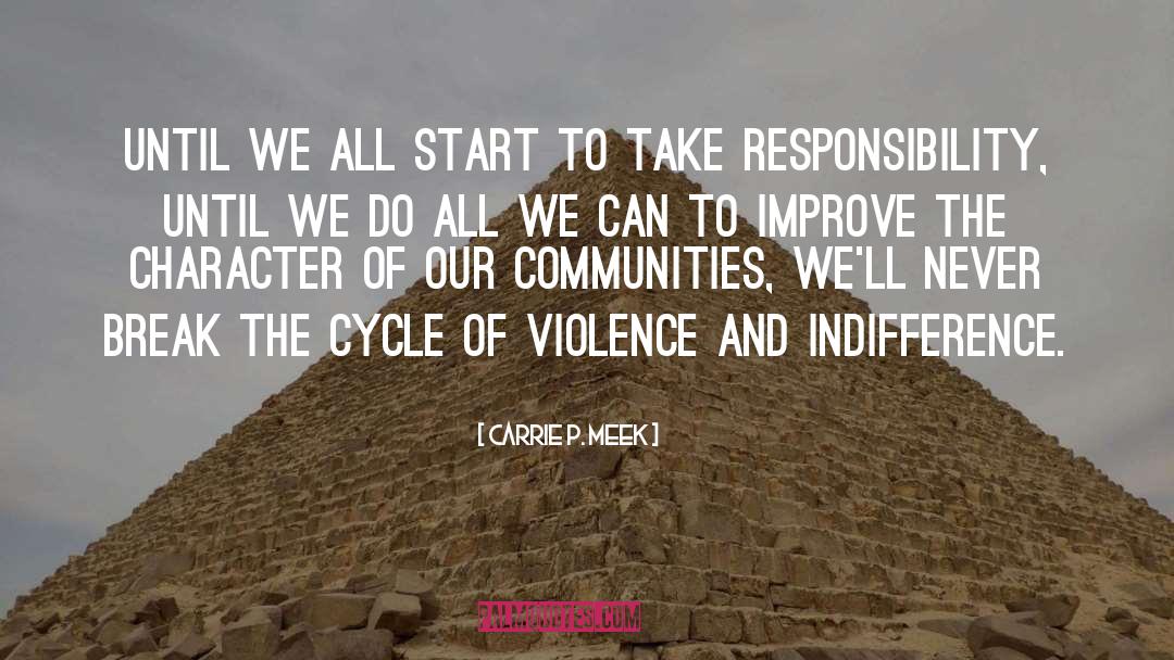 Cycle Of Violence quotes by Carrie P. Meek