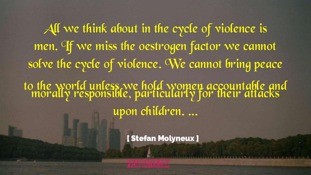 Cycle Of Violence quotes by Stefan Molyneux