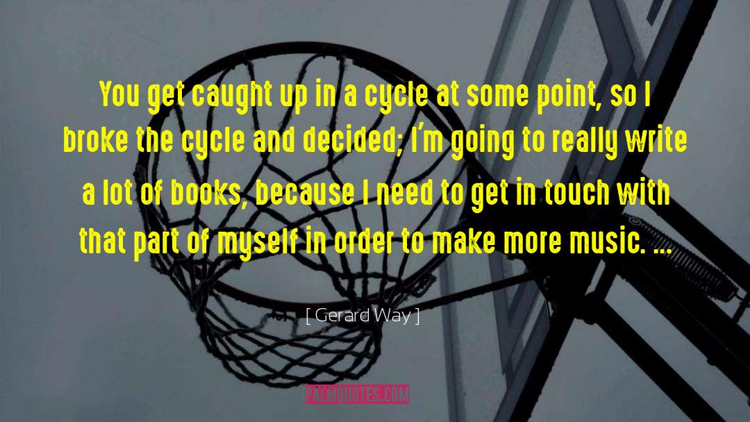 Cycle Stunts quotes by Gerard Way