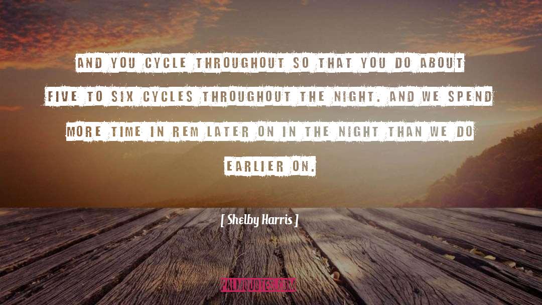 Cycles quotes by Shelby Harris