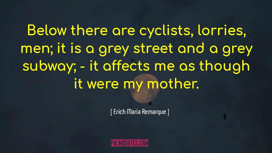 Cyclists quotes by Erich Maria Remarque