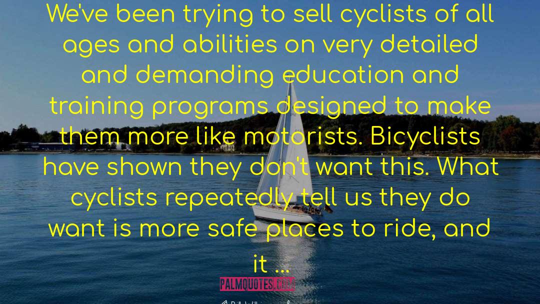 Cyclists quotes by Bill Wilkinson