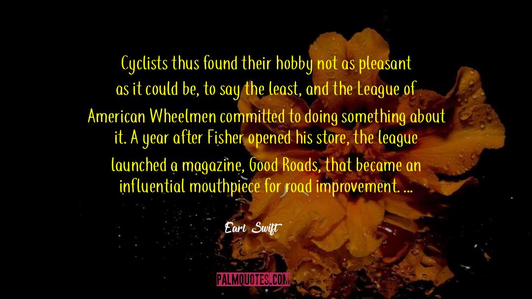 Cyclists quotes by Earl Swift