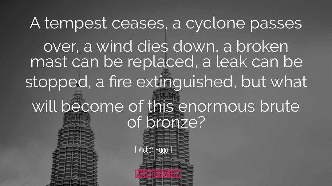 Cyclone quotes by Victor Hugo