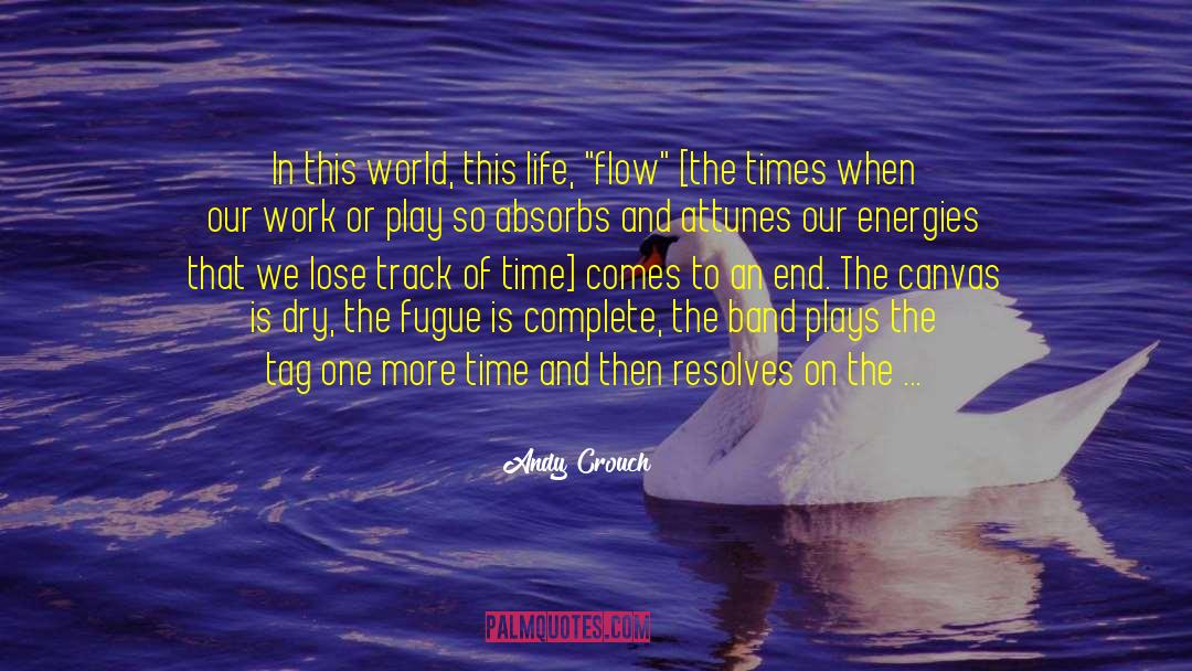 Cyclonic Flow quotes by Andy Crouch