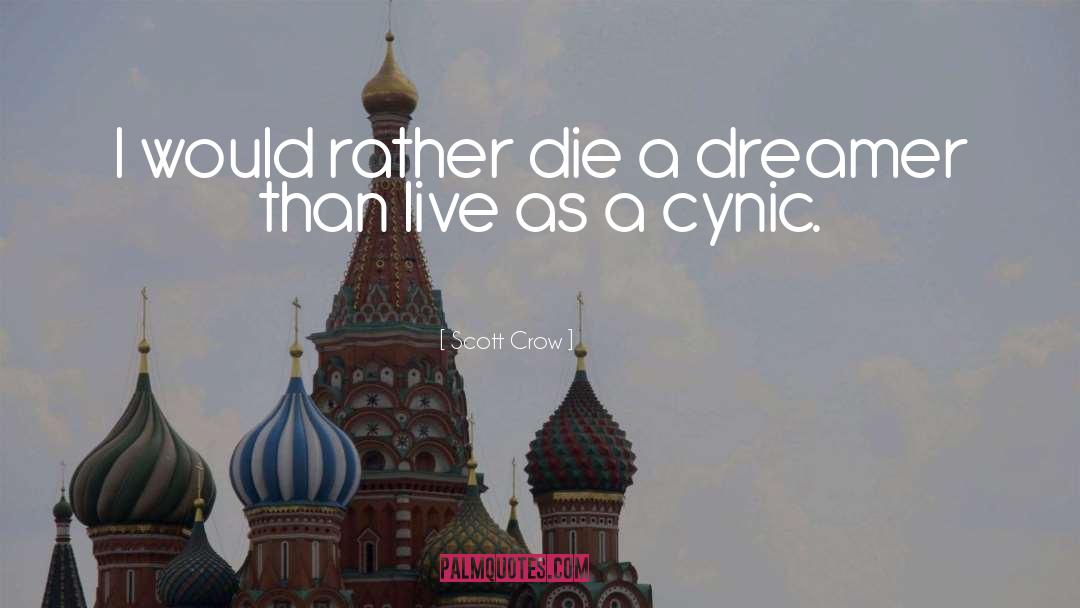 Cynic quotes by Scott Crow