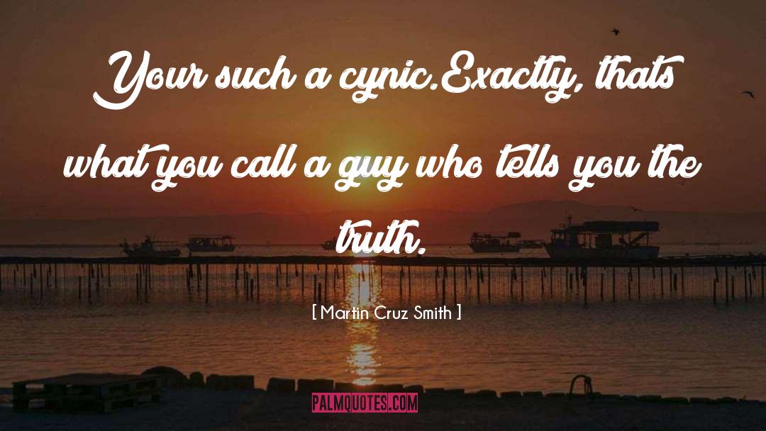 Cynic quotes by Martin Cruz Smith