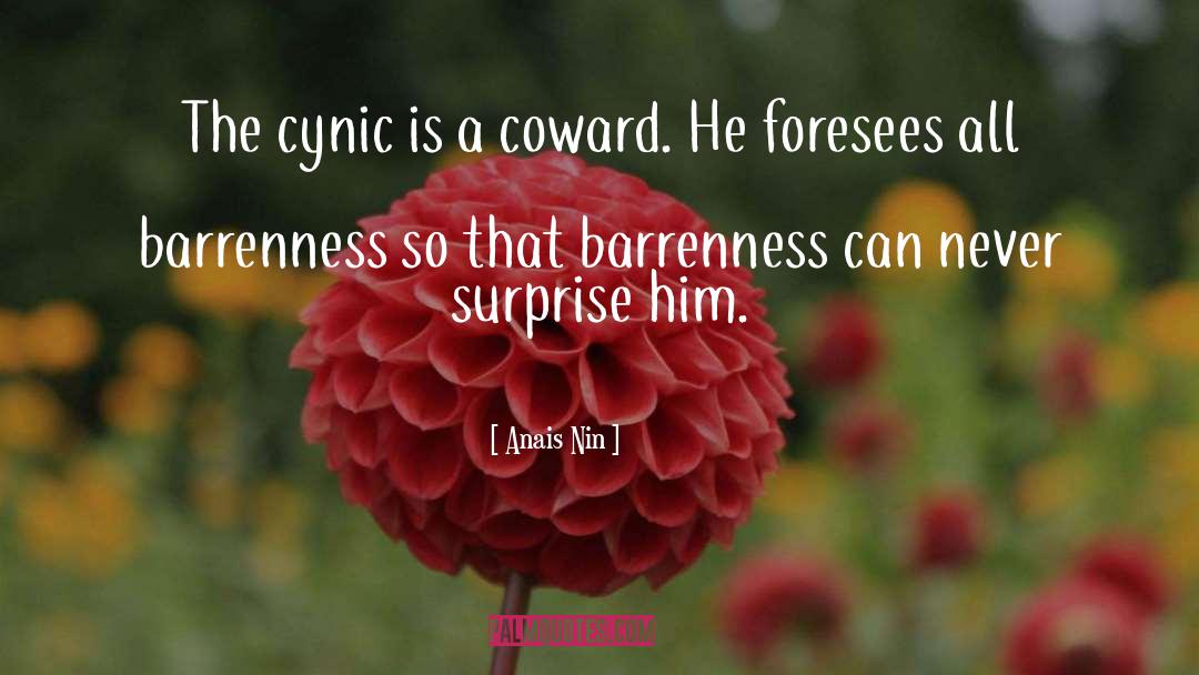 Cynic quotes by Anais Nin