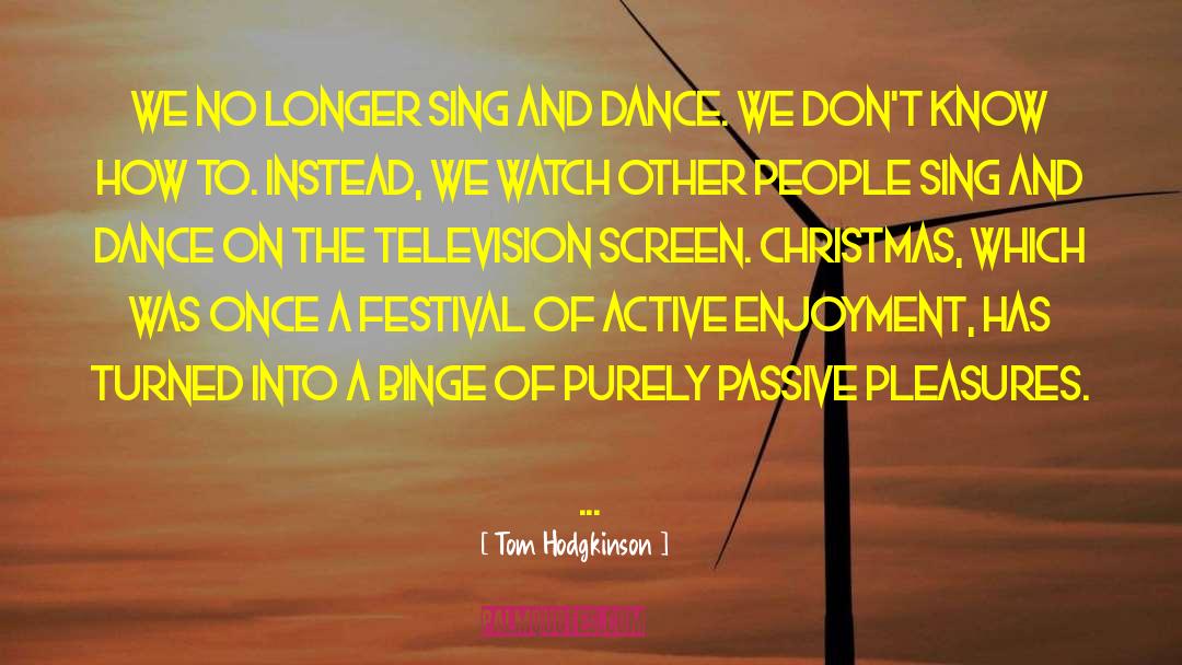 Cynical Christmas quotes by Tom Hodgkinson