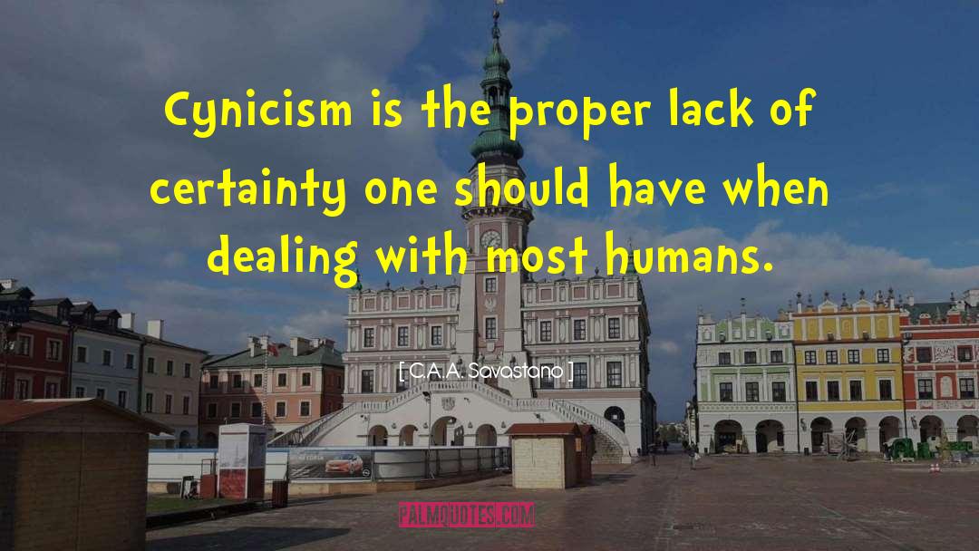 Cynicism quotes by C.A.A. Savastano