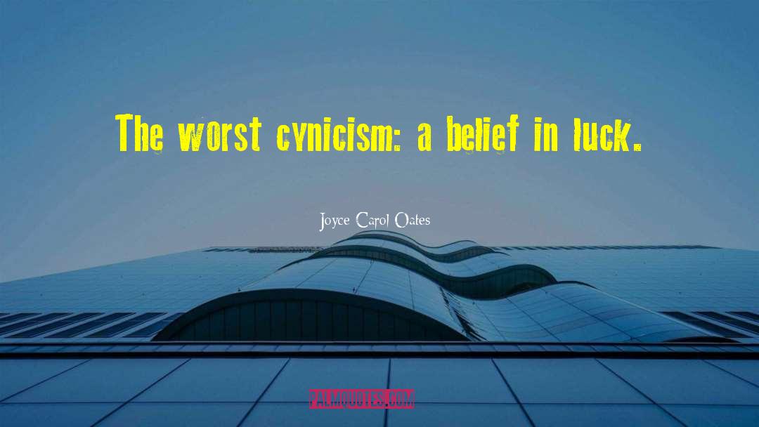 Cynicism quotes by Joyce Carol Oates