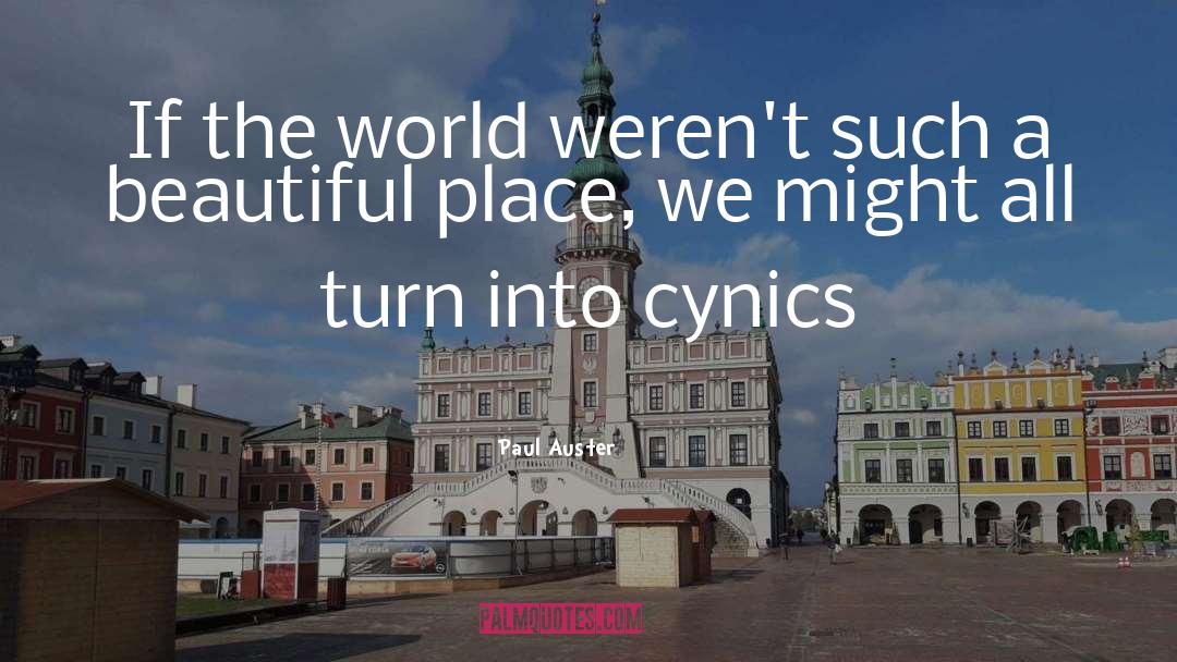Cynics quotes by Paul Auster
