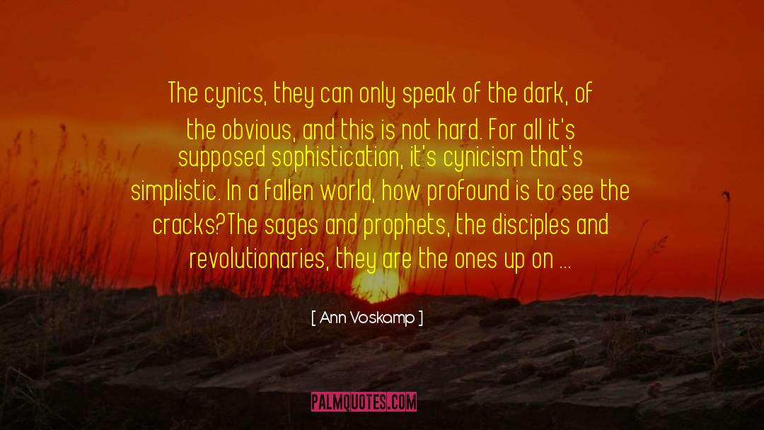 Cynics quotes by Ann Voskamp