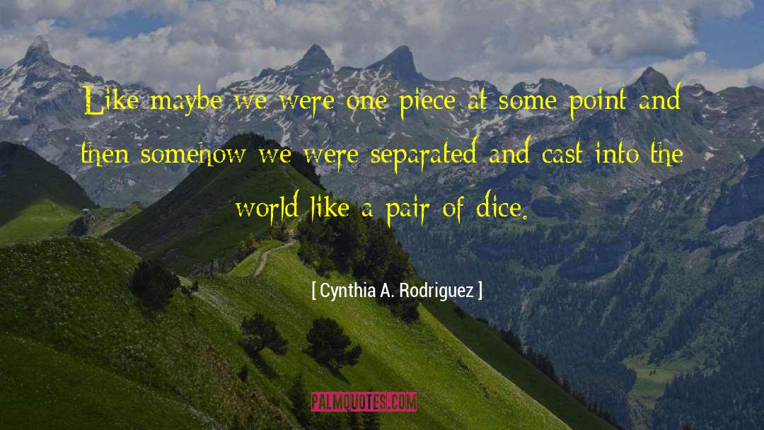 Cynthia Damon quotes by Cynthia A. Rodriguez