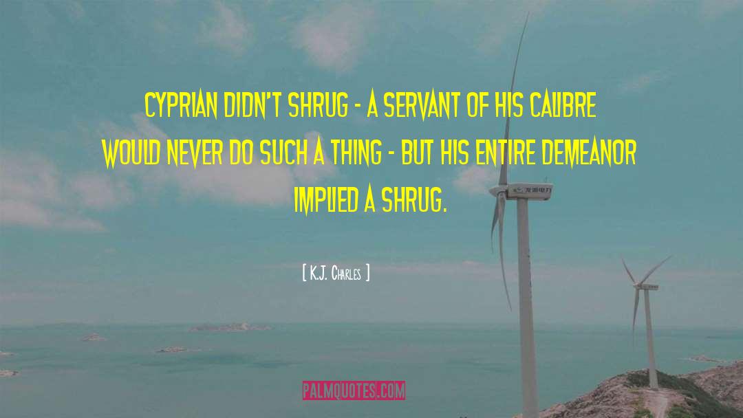 Cyprian quotes by K.J. Charles